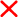 red cross=Not OK